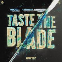 Taste The Blade (Wanz & AeroSway & Semperfusion Edit)