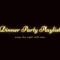 Dinner Party Playlist