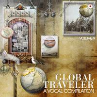 Global Traveler: A Vocal Compilation, Vol. 9