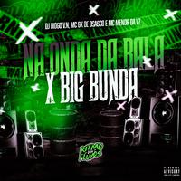 Na Onda da Bala X Big Bunda