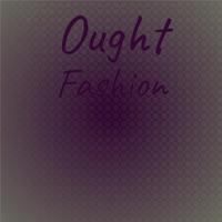 Ought Fashion