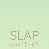 Slap Whether