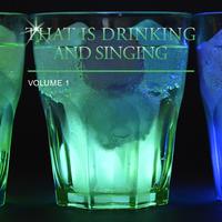 That's Drinking and Singing, Vol. 1