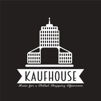 Kaufhouse: Music for a Chilled Shopping Afternoon