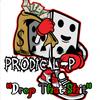 Prodical-P - Drop That Shit