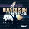 Alva Edison - 4 to the Floor (Original Mix)