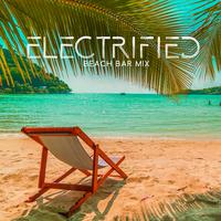 Electrified Beach Bar Mix