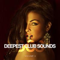 Deepest Club Sounds, Vol. 3