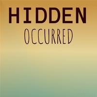 Hidden Occurred