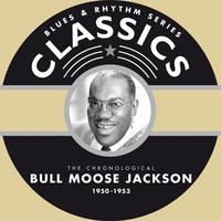 Blues & Rhythm Series Classics: Bullmoose Jackson