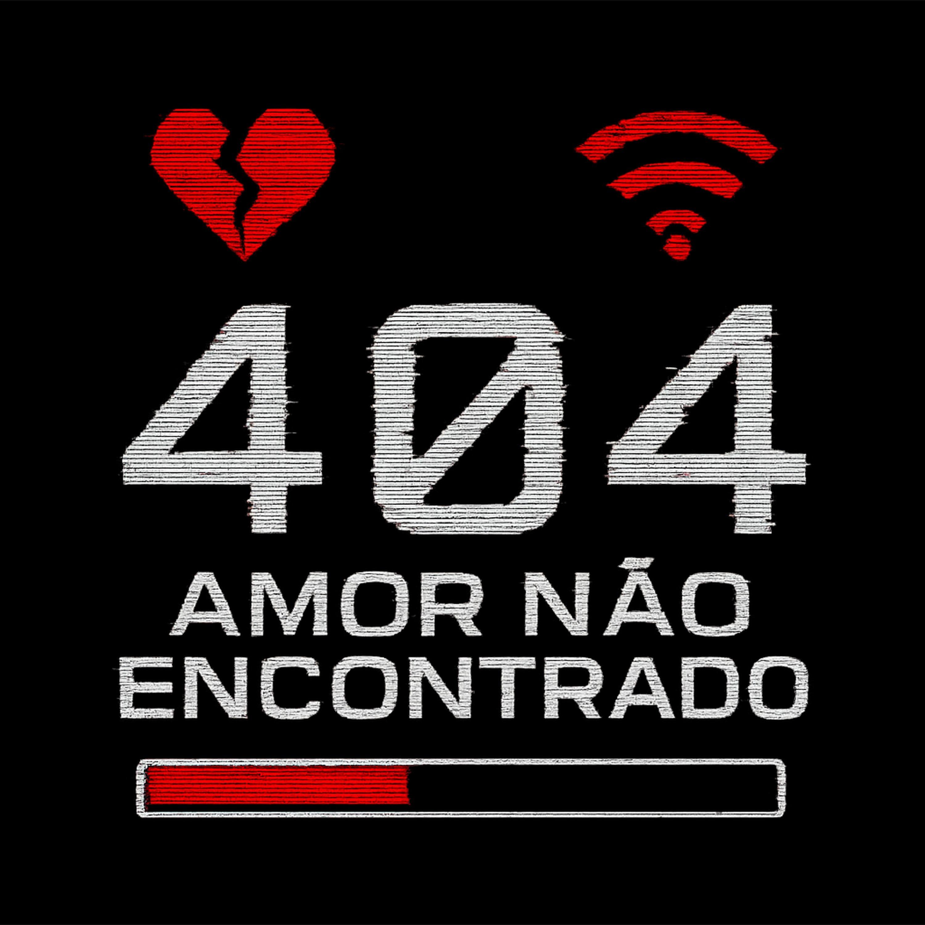 404 - Amor Não Encontrado