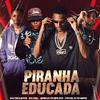 Barca Na Batida - Piranha Educada (feat. Favela no Beat & Barca Na Batida)