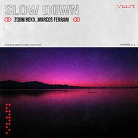 Slow Down