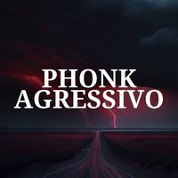 Phonk Agressivo