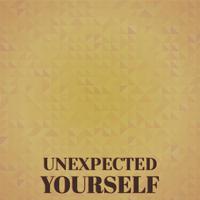 Unexpected Yourself