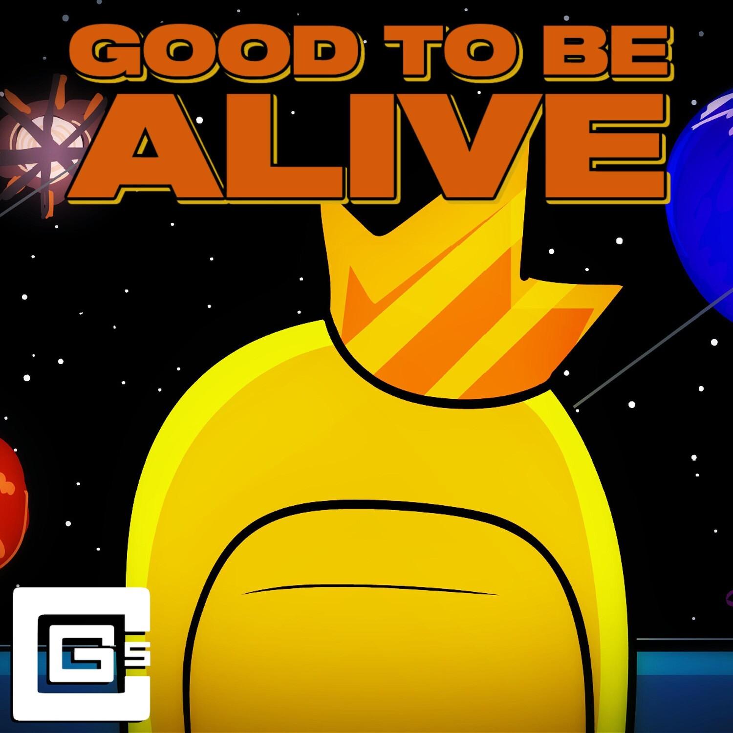 Good to Be Alive_CG5_Good to Be Alive | 在线播放_Good to Be Alive歌词_Good to Be Alive下载 | 网易云音乐