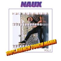 100 % French Touch Mania Vol . 1