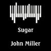 John Miller - Sugar