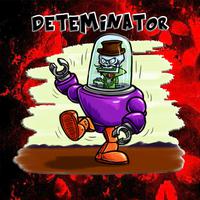 Deteminator