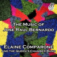 The Music of José Raúl Bernardo