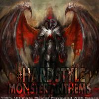 #Hardstyle Monster Anthems, Vol. 6 (100% Ultimate Master Flavoured with Dance)