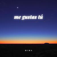 Me Gustas Tú