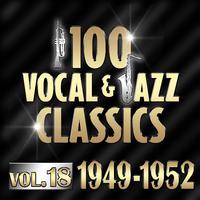 100 Vocal & Jazz Classics - Vol. 18 (1949-1952)