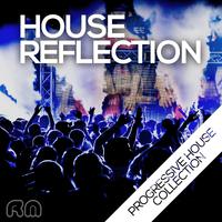 House Reflection - Progressive House Collection