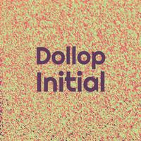 Dollop Initial