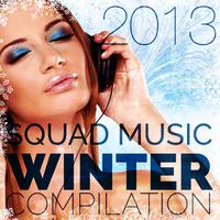 Squad Music Winter Compilation 2013