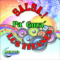 Pa' Goza' (Salsa!)