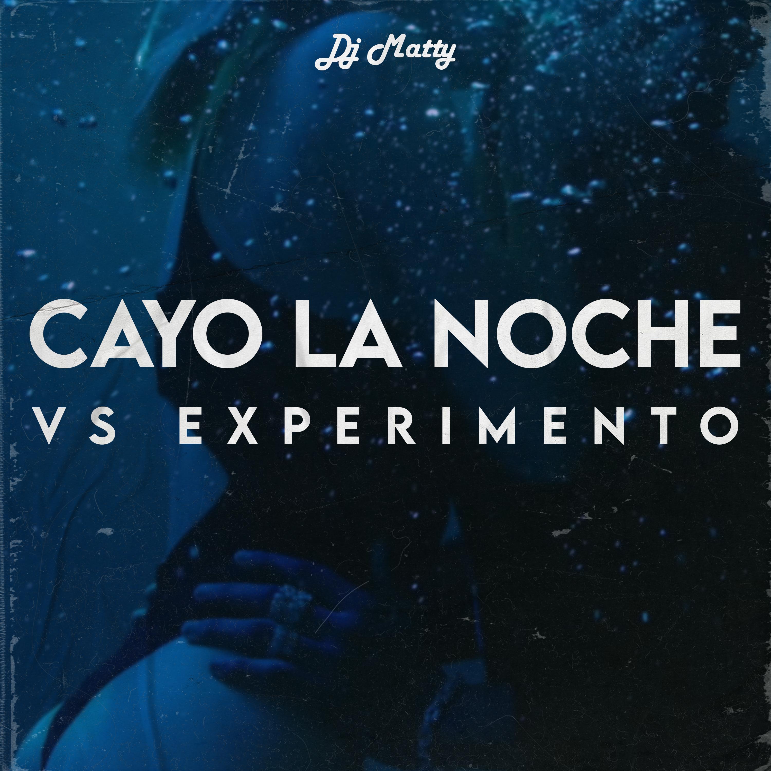 cayo la noche vs experimento