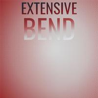 Extensive Bend