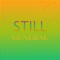 Still General