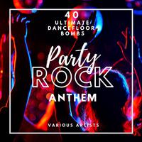 Party Rock Anthem (40 Ultimate Dancefloor Bombs)