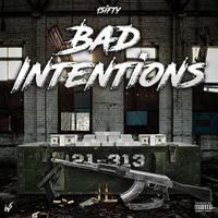 BAD INTENTIONS!