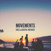 Movements (feat. Yung Fusion) [Delusion Remix] (Delusion Remix)