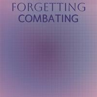 Forgetting Combating