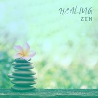 Healing ZEN: Music for Relaxation (Calm Background Nature)