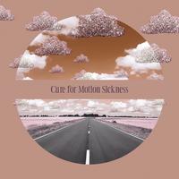 Cure for Motion Sickness - This Collection of Soothing Music with the Sounds of Nature Will Bring You Relief During a Long Journey by Car, Prevent Headaches and Nausea, Calm Nerves, Therapy Melodies