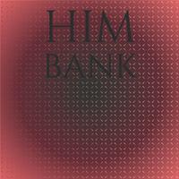 Him Bank