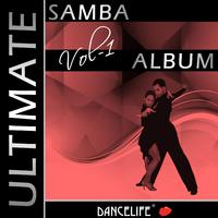 Dancelife presents: The Ultimate Samba Album, Vol. 1