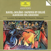 Ravel: Boléro - Daphnis et Chloë - Alborada del gracioso