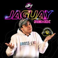 Jaguay (Remix)