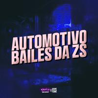 AUTOMOTIVO BAILES DA ZS