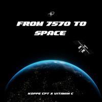 From 7570 to Space