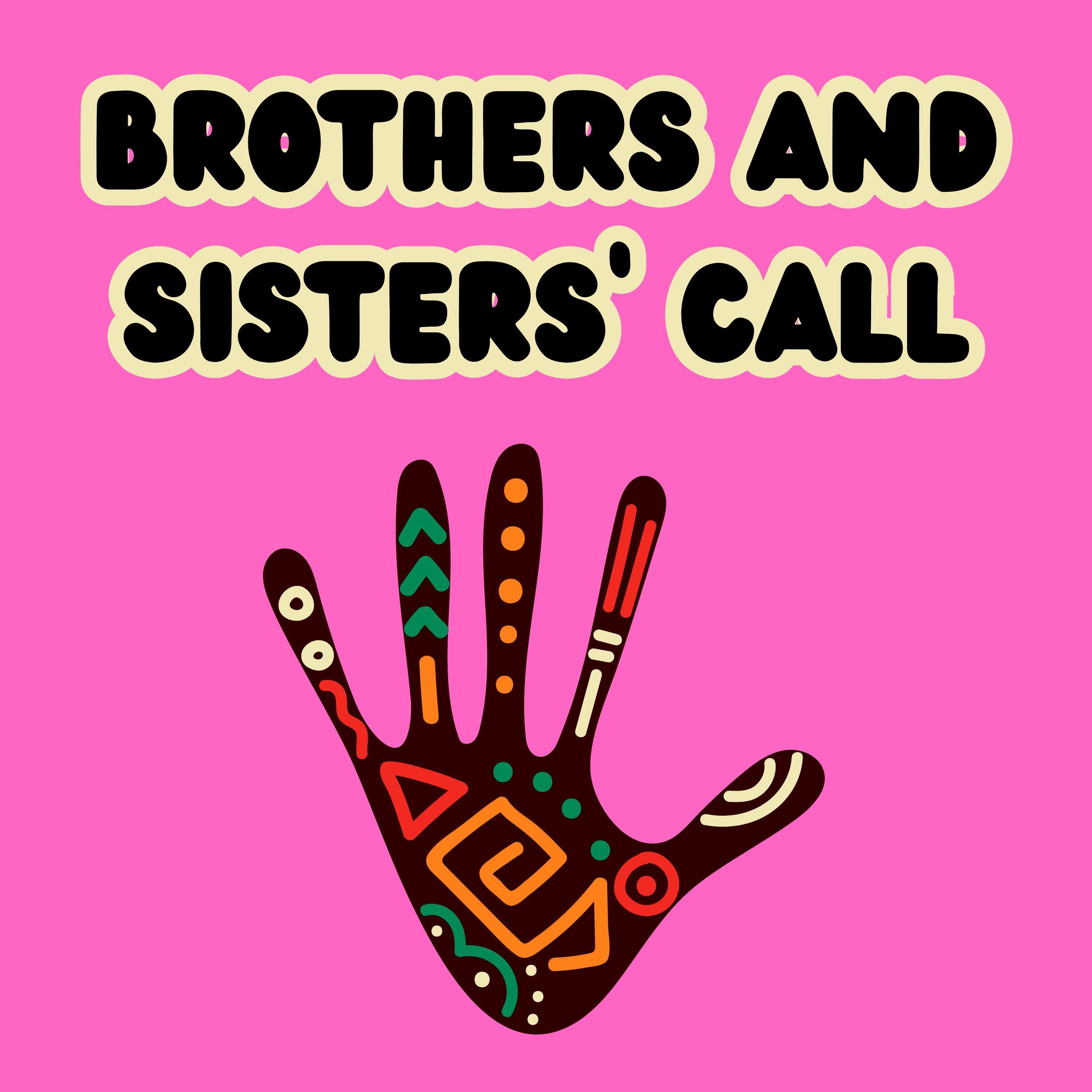Brothers and Sisters’ Call