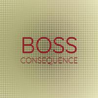 Boss Consequence