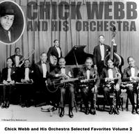 Chick Webb and His Orchestra Selected Favorites Volume 2