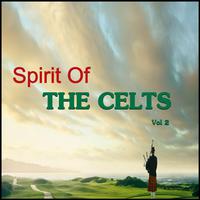 Spirit Of The Celts, Vol. 2